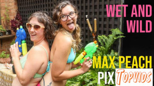 Max Peach & Pixie Play - Wet And Wild