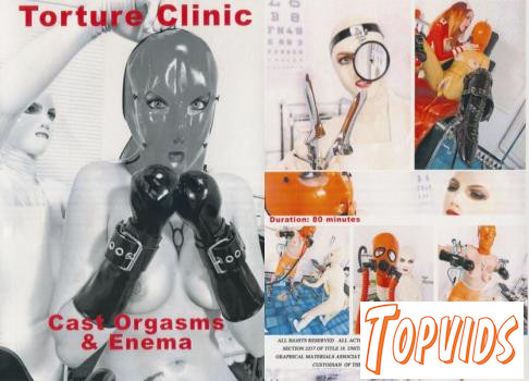 Cast Orgasms & Enema - Torture.Clinic. - .Cast.Orgasms.Enema.XXX.DVDRiP.X264 - LOVEXXX