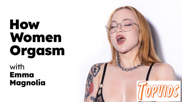 How Women Orgasm - Emma Magnolia