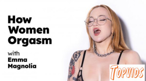 How Women Orgasm - Emma Magnolia
