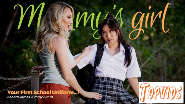 Kendra James & Kimmy Kimm - Your First School Uniform...!