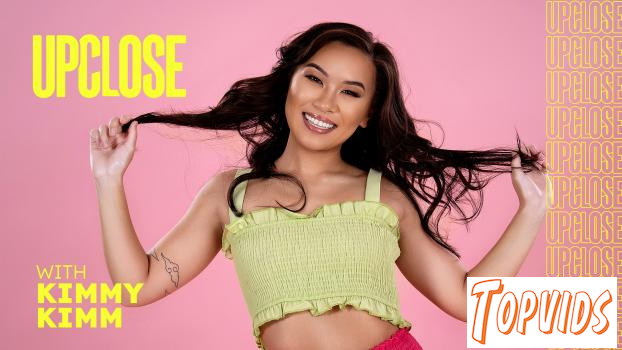 Kimmy Kimm - Up Close with Kimmy