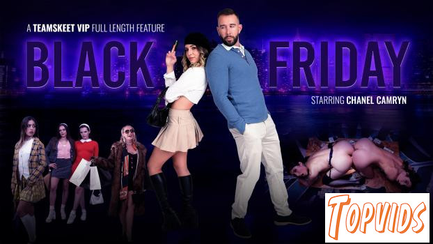 Black Friday - Aften Opal, Penelope Woods, Aubree Valentine, Chanel Camryn & Crystal Clark