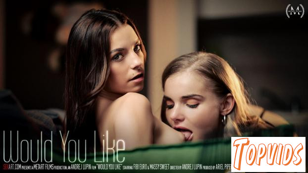 Fibi Euro & Massy Sweet - Would You Like