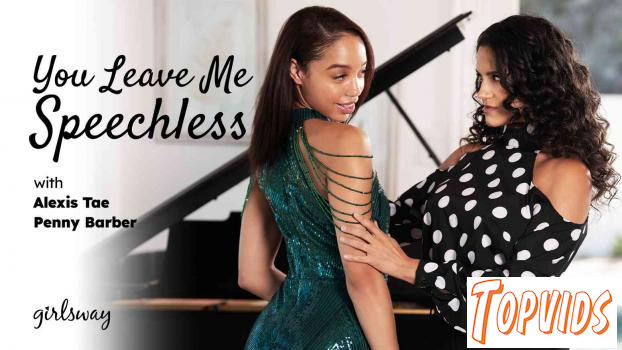 Alexis Tae & Penny Barber - You Leave Me Speechless