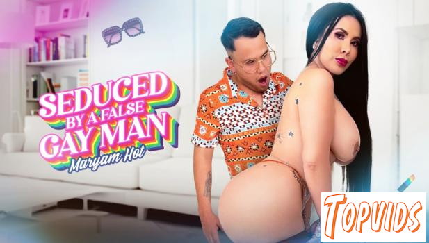 Maryam Hot - Seduced by A False Gay Man