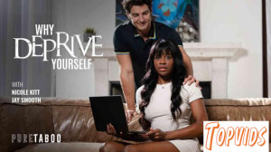 Nicole Kitt - Why Deprive Yourself