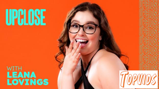 Leana Lovings - Up Close with Leana