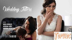 Reagan Foxx & Maya Woulfe - Wedding Jitters