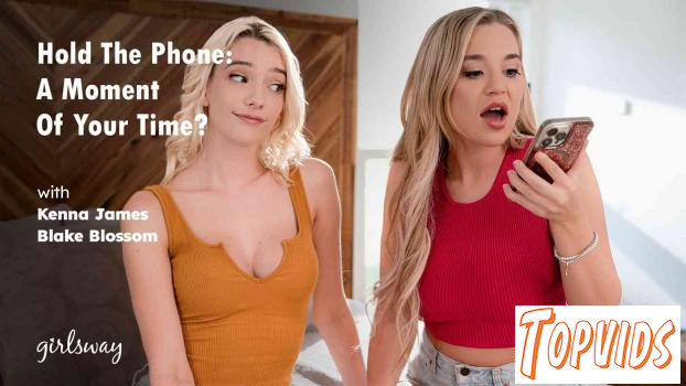 Kenna James & Blake Blossom - Hold The Phone: A Moment Of Your Time?