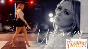 Anna Claire Clouds - Ultimacy Episode 2. The Neighbor: Anna Claire Clouds