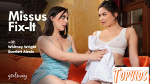 Whitney Wright & Scarlett Alexis - Missus Fix - It