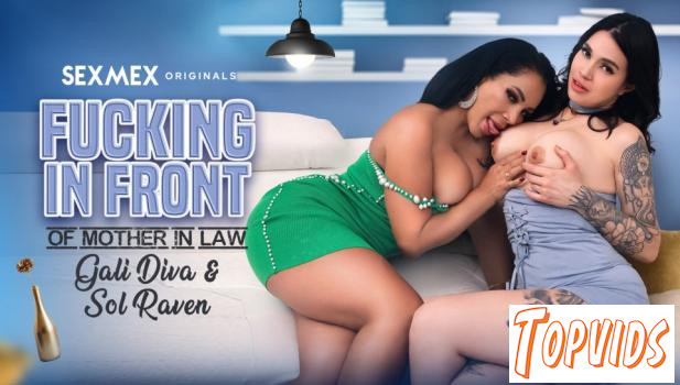 Galidiva & Sol Raven - Fucking In Front Of Mother In Law