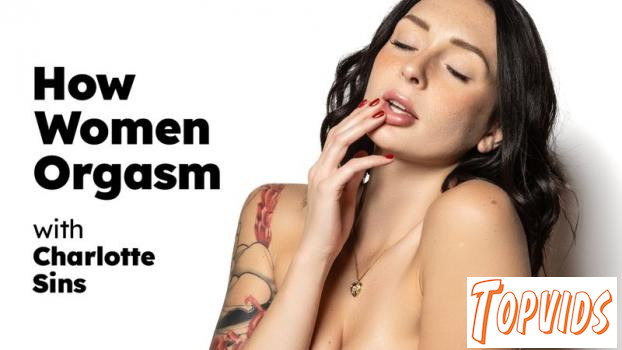 How Women Orgasm - Charlotte Sins