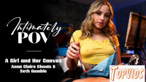 Anna Claire Clouds - Intimately POV - A Girl and Her Canvas