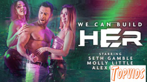 Alexis Tae & Molly Little - We Can Build Her - Scene 2