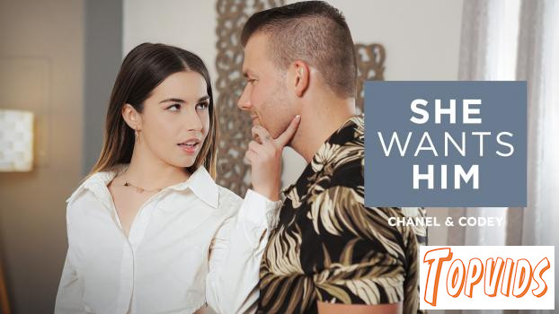 Chanel Camryn - She Wants Him - Chanel & Codey