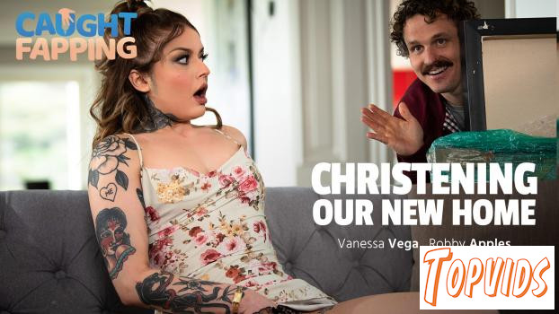 Vanessa Vega - Christening Our New Home