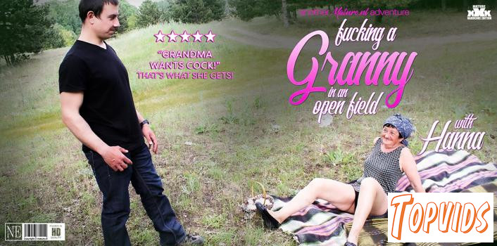 Hanna D. - 73 year old grandma Hanna D. seduced a younger stranger to fuck her in an open field