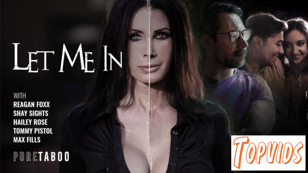 Reagan Foxx, Shay Sights & Hailey Rose - Let Me In