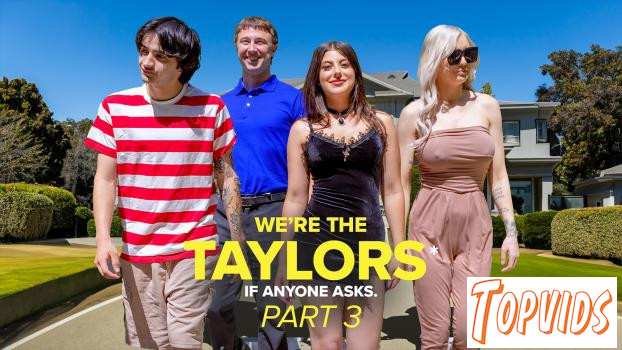 Kenzie Taylor & Gal Ritchie - Kenzie Taylor, Gal Ritchie & Whitney OC - We’re the Taylors Part 3: Family Mayhem
