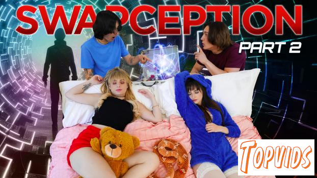 Lana Smalls & Evie Christian - Swapception Part 2: Swap Harder