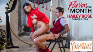 Hailey Rose - October 2024 Flavor Of The Month Hailey Rose - S11:E5