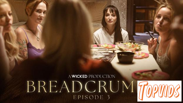 Siri Dahl & Lexi Luna - Breadcrumbs - Episode 3