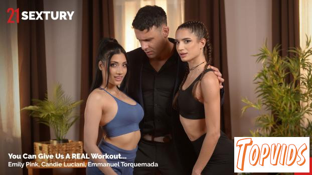 Candie Luciani & Emily Pink - You Can Give Us A REAL Workout...