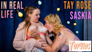 Saskia & Tay Rose - In Real Life