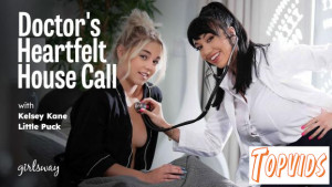 Little Puck & Kelsey Kane - Doctor's Heartfelt House Call