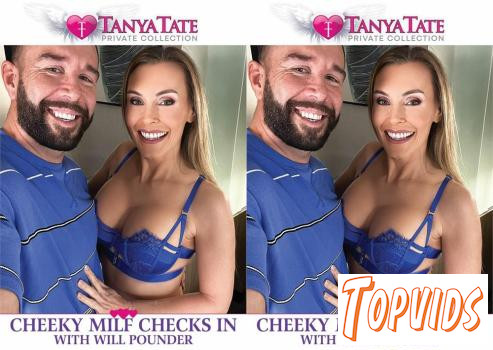 Tanya Tate - Cheeky MILF Checks In With Will Pounder