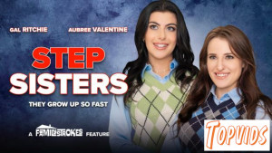 Aubree Valentine & Gal Ritchie - Aubree Valentine, Gal Ritchie, Kelsey Kane & Shay Sights - Step Sisters - An Exclusive Family Network Feature