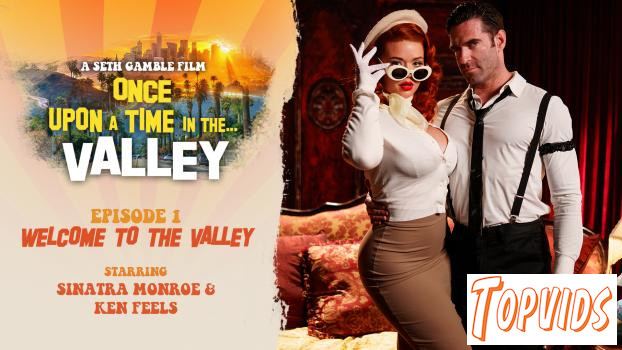 Sinatra Monroe - Once Upon A Time In The Valley Episode 1