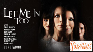 Reagan Foxx, Lexi Luna, Shay Sights & Sophia Locke - Let Me in Too