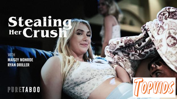 Maisey Monroe - Stealing Her Crush