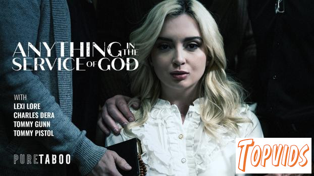 Lexi Lore - Anything In The Service Of God