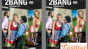 Serafina Sky - 2BANG SERAFINA SKY (HETERO EDIT) - E21