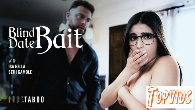 Isa Bella - Blind Date Bait