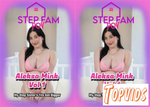 Aleksa Minx - My Step Sisters Tits Got Bigger