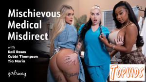 Kali Roses, Cubbi Thompson & Tia Maria - Mischievous Medical Misdirect