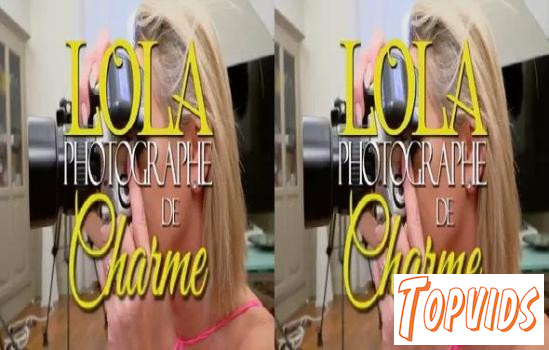 Lola Photographe De Charme FRENCH XXX 1080p - COCKiNE