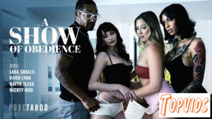 Lana Smalls, River Lynn & Ravyn Alexa - A Show Of Obedience