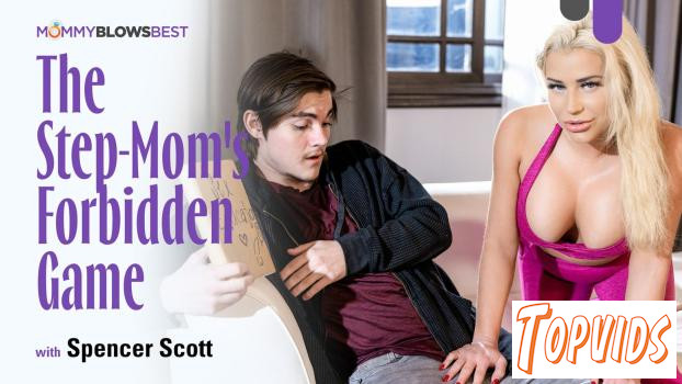 Spencer Scott - The Step - Mom's Forbidden Game
