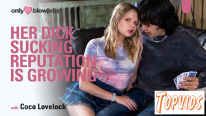 Coco Lovelock - Her Dick Sucking Reputation Is Growing