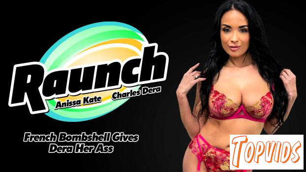 Anissa Kate - French Bombshell Gives Dera Her Ass