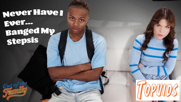 Lola Valentine - Never Have I Ever   Banged My Stepsis